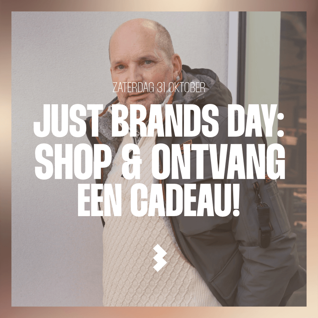 JUST BRANDS DAY: SHOP & ONTVANG EEN CADEAU!