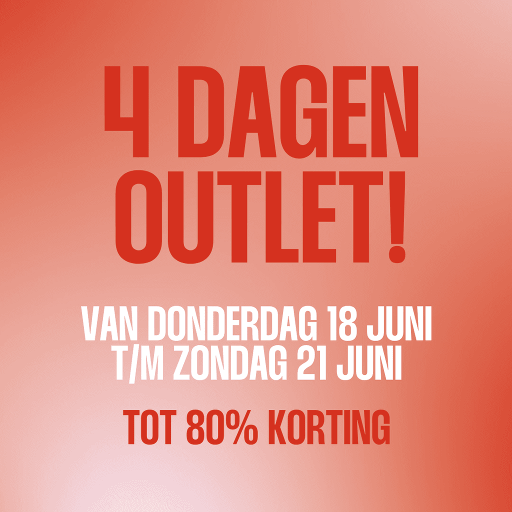 4 DAGEN OUTLET: TOT 80% KORTING!
